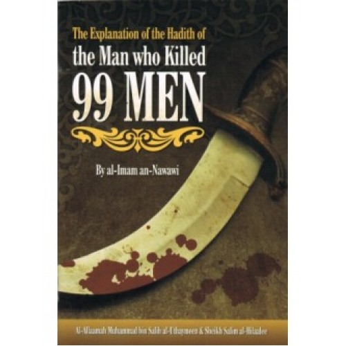 The Explanation of the Hadeeth of the Man Who Killed 99 Men PB